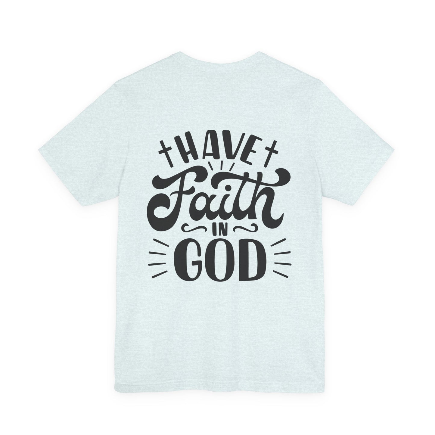 Camiseta Bendecida – “I Have Faith in God” Camiseta Cristiana Inspiracional